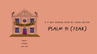 Heart Songs: Week Four | Safe and Sound (Psalm 91) Psalms 91:1-13 The Message