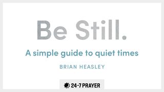 Be Still: A Simple Guide To Quiet Times Genesis 28:12-22 New International Version