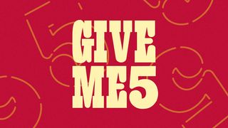 Give Me 5 ｜5 種成長心態 雅各書 1:25 新譯本