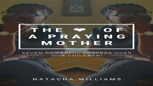 The Heart of a Praying Mother