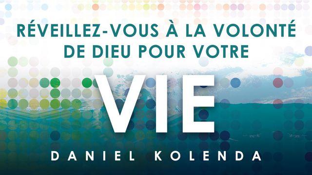 Réveillez-Vous À La Volonté De Dieu Pour Votre Vie