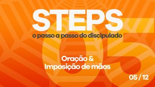 Série Steps - Passo 05 Atos 4:29 Almeida Revista e Atualizada