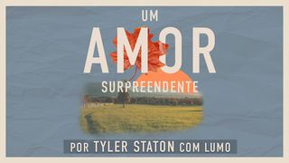Um Amor Surpreendente Lucas 15:11 Nova Versão Internacional - Português