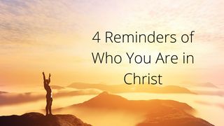 4 Reminders of Who You Are in Christ Genesis 16:13 King James Version