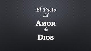 El Pacto del Amor de Dios Mateo 10:32 Nueva Biblia de las Américas