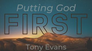Putting God First John 4:10 New International Version