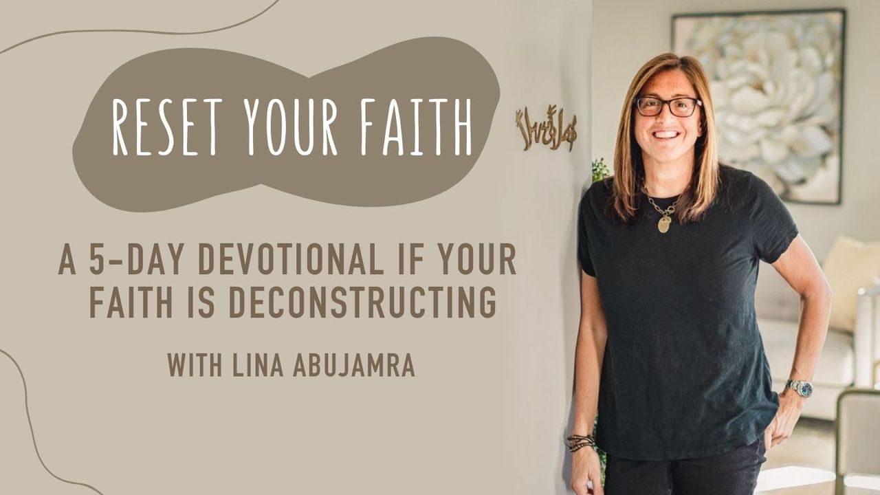 Reset Your Faith: A 5-Day Devotional if Your Faith Is Deconstructing