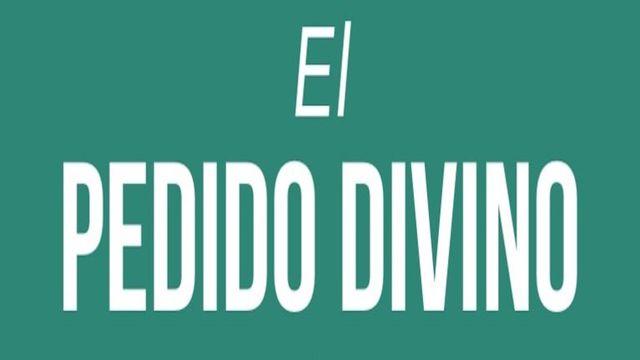 El Pedido Divino- Fundamento Biblico Para Levantar Fondos