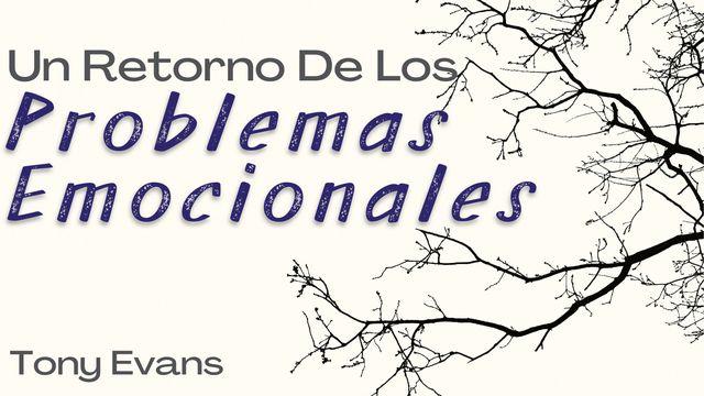 Un Retorno De Los Problemas Emocionales