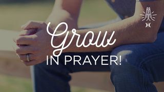 Grow in Prayer! Genesis 5:24 New King James Version