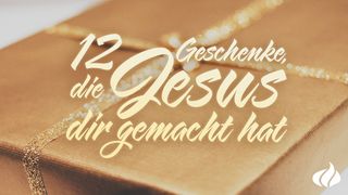 Weihnachten - 12 Geschenke, die Jesus dir gemacht hat Sprüche 16:9 Lutherbibel 1912