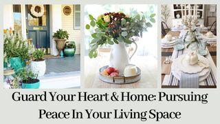 Guard Your Heart & Home: Pursuing Peace in Your Living Space Ya‛aqoḇ (James) 3:10 The Scriptures 2009