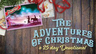 The Adventures of Christmas  Psalms 68:17-18 The Message