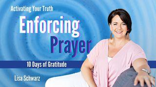 Enforcing Prayer: 10 Days of Gratitude Acts 4:20 New American Standard Bible - NASB 1995