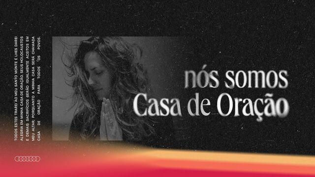 Nós Somos Casa De Oração