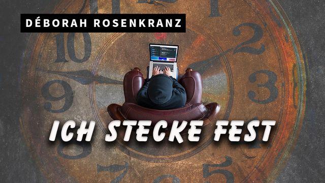 Ich stecke fest