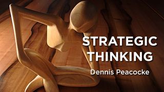 Strategic Thinking: Blueprints for Life, Work, and Ministry Luke 14:33 New King James Version