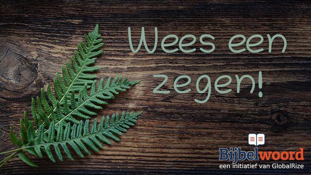 Wees Een Zegen!