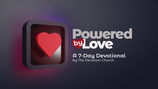 Powered by Love Psalm 133:1, 3 English Standard Version 2016