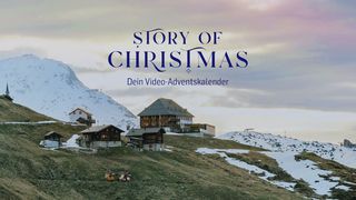 The Story of Christmas 2021 Lukas 1:30 Die Bibel (Schlachter 2000)