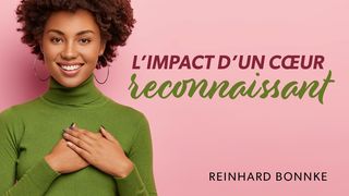 L’impact D’un Cœur Reconnaissant إنجيل متى 44:5 كتاب الحياة