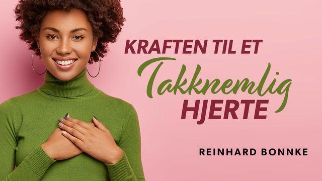 Kraften Til Et Takknemlig Hjerte