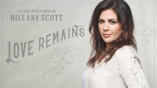 Love Remains | A 13-Day Devotional By Hillary Scott Psalm 36:5 King James Version with Apocrypha, American Edition