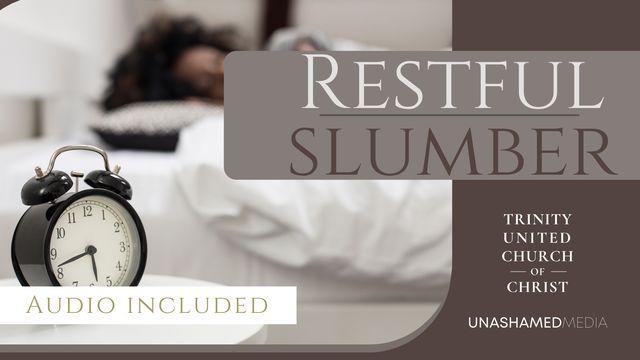 Restful Slumber: Angels Are Watching Over You, Day and Night