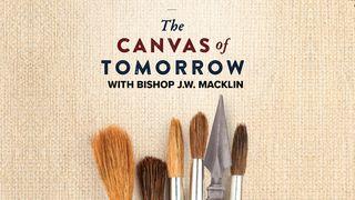 The Canvas of Tomorrow  Acts 2:11 King James Version
