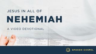 Jesus in All of Nehemiah - A Video Devotional Nehemiah 2:20 New International Version