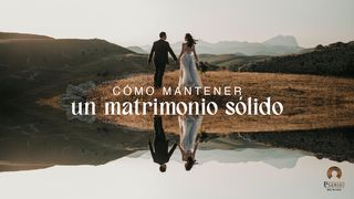 Cómo mantener un matrimonio sólido 1 Corintios 7:10-11 Traducción en Lenguaje Actual