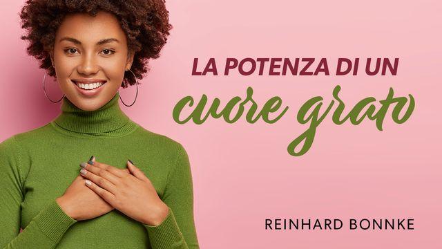 La Potenza Di Un Cuore Grato