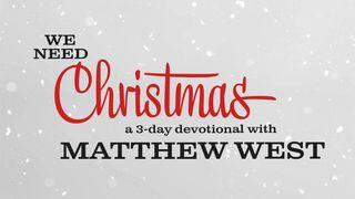 We Need Christmas With Matthew West  S. Mateo 18:12 Biblia Reina Valera 1960