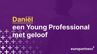 Daniël - Een young professional met geloof Daniël 1:6 NBG-vertaling 1951