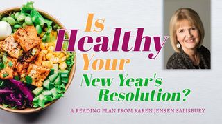 Is "Healthy" Your New Year's Resolution?  1 Timothy 4:8-9 King James Version