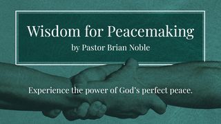 Wisdom for Peacemaking Psalms 86:11-13 New International Version