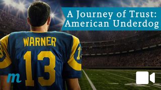 A Journey of Trust: American Underdog Genesis 29:20 The Message