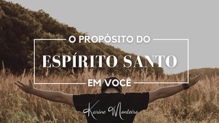 O Propósito do Espírito Santo em Você João 14:6 Nova Versão Internacional - Português