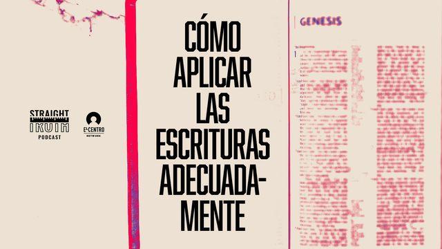 Cómo aplicar las Escrituras adecuadamente 