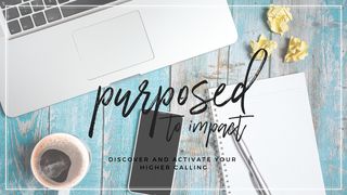 Purposed To Impact: Discover And Activate Your Higher Calling 2 Corinthians 9:12-15 New Living Translation