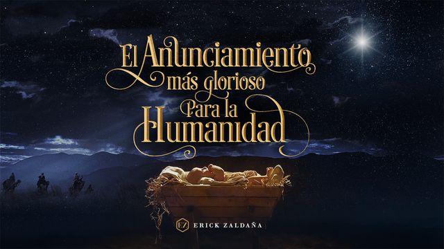 El Anunciamiento Más Glorioso Para La Humanidad