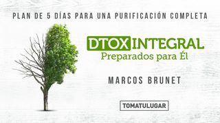 Dtox Integral, Preparados Para Él LUCAS 10:42 La Palabra (versión española)