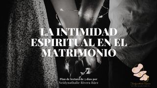 La Intimidad Espiritual en El Matrimonio Juan 4:13-14 Traducción en Lenguaje Actual