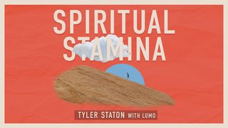 Spiritual Stamina Luke 10:16 New International Version