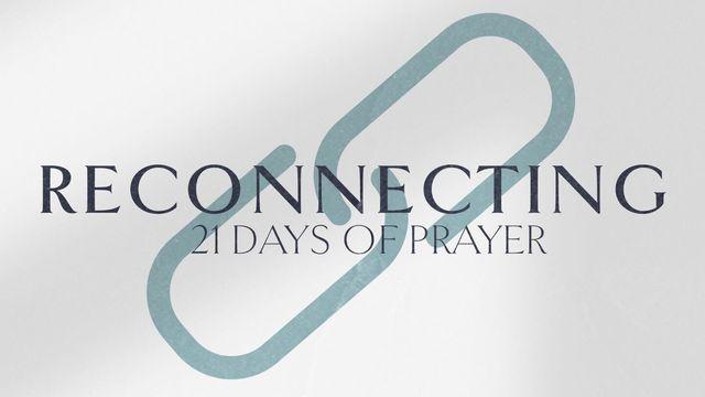 21 Days of Prayer: Reconnecting