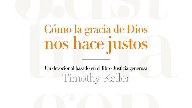 Cómo la gracia de Dios nos hace justos