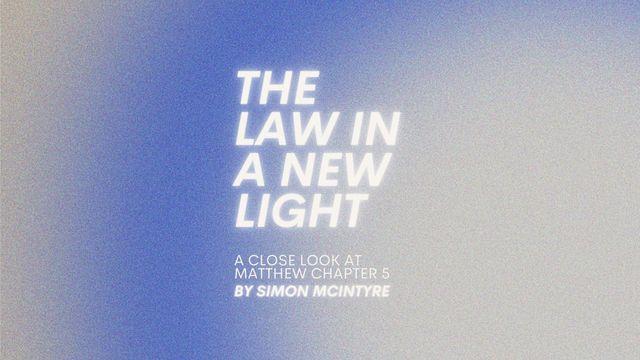 The Law in a New Light