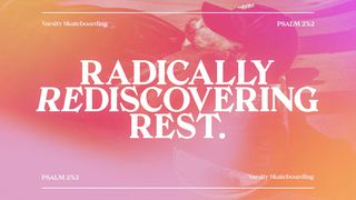 Radically Rediscovering Rest Acts of the Apostles 11:26 New Living Translation