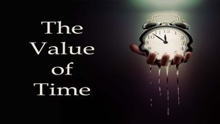 The Value Of Time Genesis 1:3 King James Version