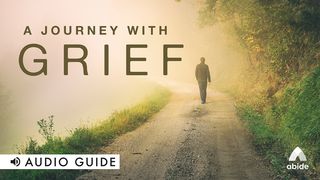 A Journey With Grief Isaiah 57:15-16 English Standard Version 2016